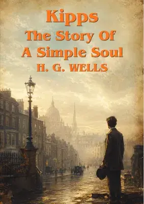 Kipps: The Story of a Simple Soul